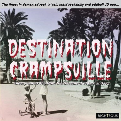 the album cover for Destination Crampsville Finest In Demented Rock - Destination Crampsville: Finest In Demented Rock N Roll Rabid Rockabilly & Oddball JD Pop / Various