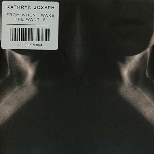 Joseph,kathryn - From When I Wake The Want Is - Music CD