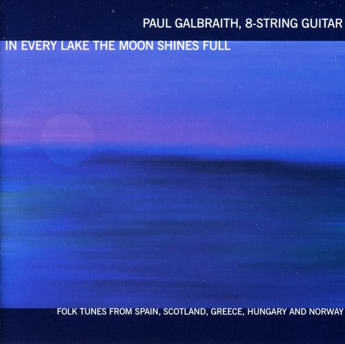 Galbraith,paul - In Every Lake The Moon Shines Full - Music CD