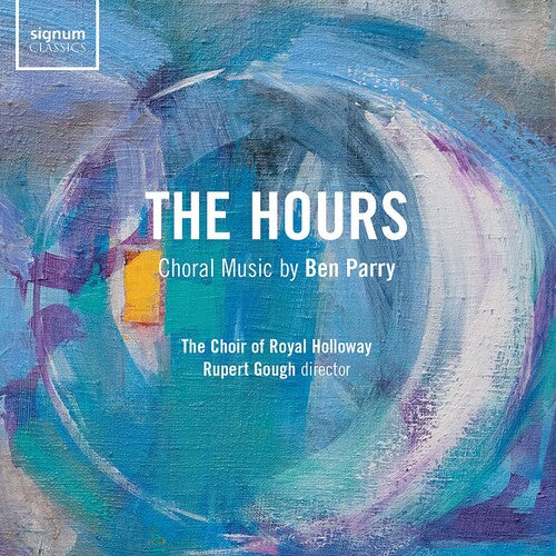 Parry / Royal Holloway University Choir / Gough - Hours - Music CD