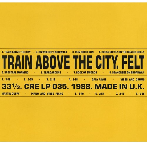 Felt - Train Above The City Vinyl Record