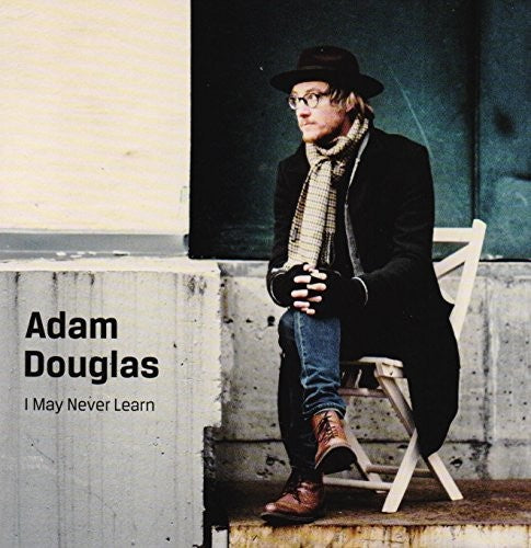 Douglas,adam - I May Never Learn - Music CD