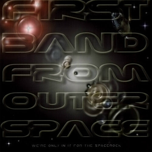 First Band From Outer Space - We're Only In It For The Spacerock Vinyl Record