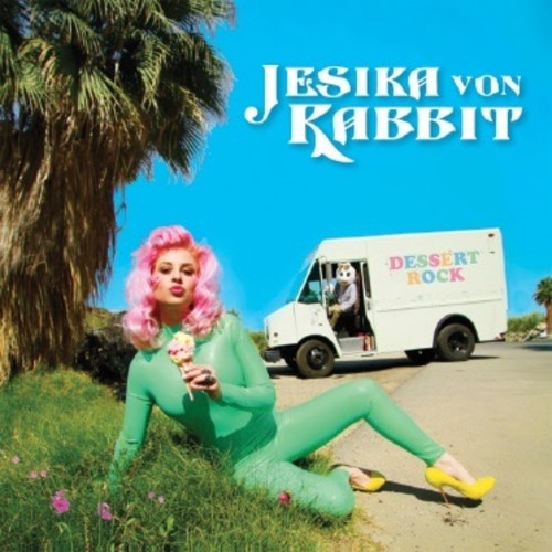Jesika Von Rabbit - Dessert Rock - Music CD