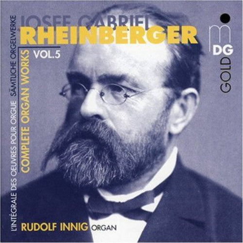 Rheinberger / Innig - Complete Organ Works 5 - Music CD