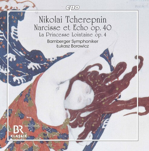 Tcherepnin / Bamberger Symphoniker / Borowicz - Narcisse Et Echo 40 - Music CD