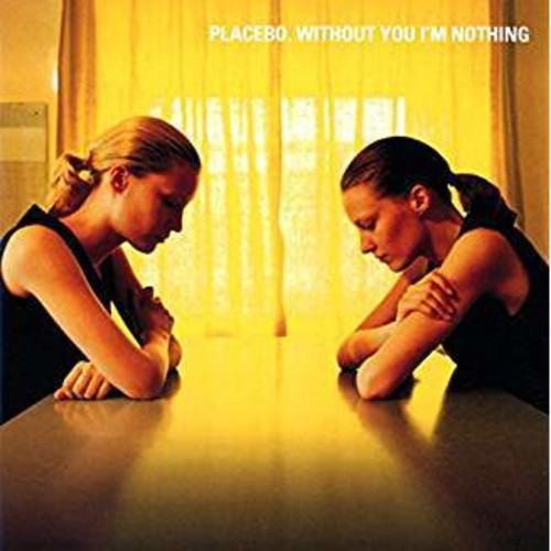 Placebo - Without You I'm Nothing' - Music CD