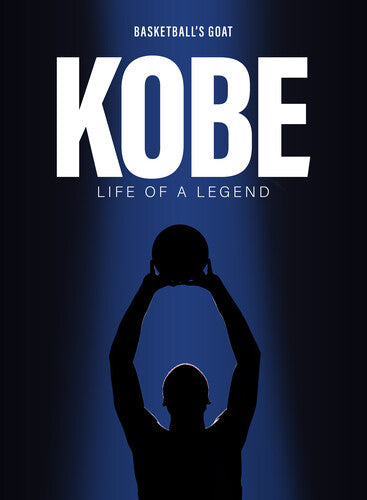 Kobe: Life Of A Legend - Kobe: Life Of A Legend - DVD