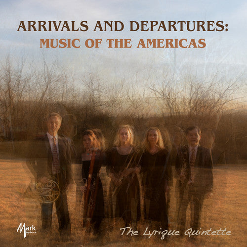 the album cover for Verdie / Lyrique Quintette - Arrivals & Departures / Music of the Americas