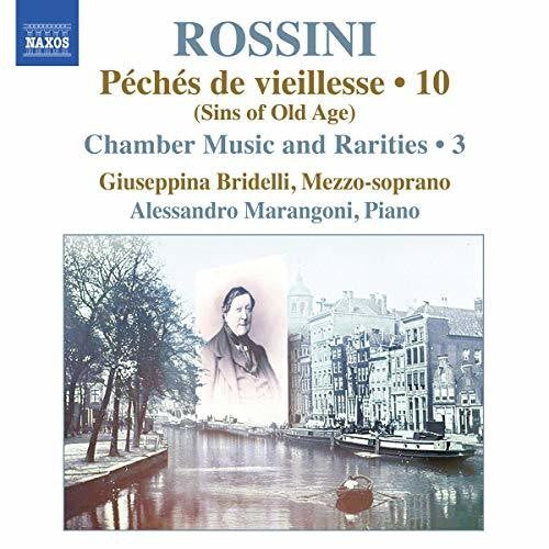 the album cover for Rossini / Bridelli / Marangoni - Piano Music 10 / Chamber Music & Rarities 3