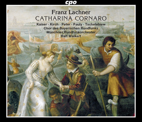 Lachner - Catharina Cornaro - Music CD