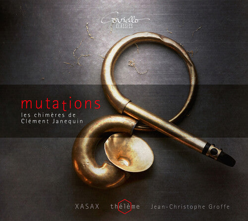Janequin / Xasax / Groffe - Mutations - Music CD