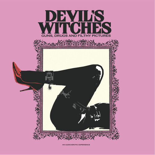 Devil's Witches - Guns Drugs And Filthy Pictures Vinyl Record