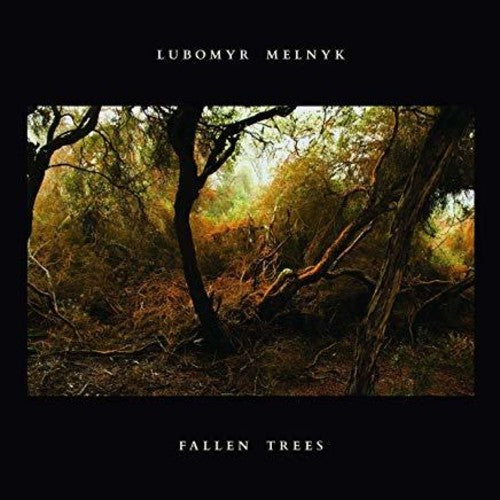 Melnyk,lubomyr - Fallen Trees - Music CD