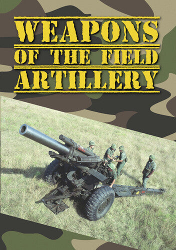 Weapons Of The Field Artillery - Weapons Of The Field Artillery - DVD