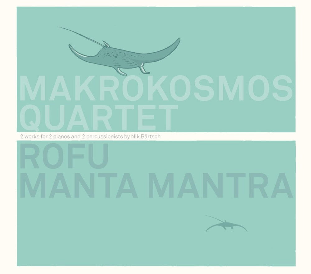the album cover for Bartsch / Makrokosmos Quartet - Rofu / Manta Mantra