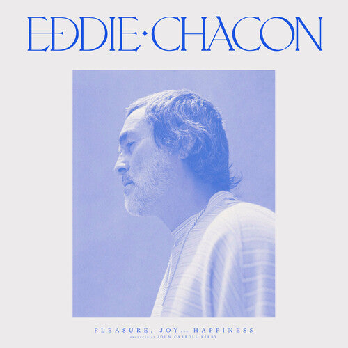 Eddie Chacon - Pleasure, Joy And Happiness Vinyl Record