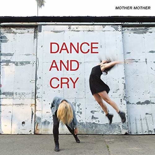 Mother Mother - Dance & Cry - Music CD