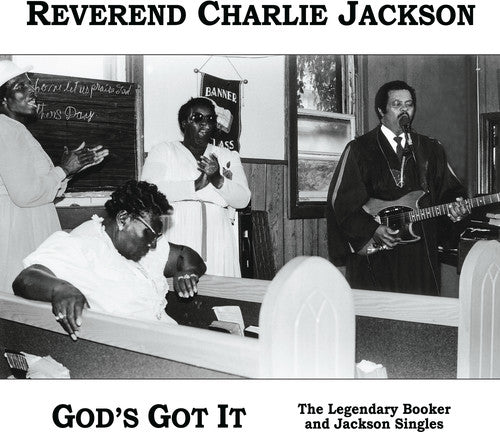 the album cover for Reverend Charlie Jackson - God's Got It: The Legendary Booker and Jackson Singles (Re-mastered Expanded Edition)