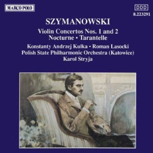 the album cover for Szymanowski - Violin Concertos 1 & 2