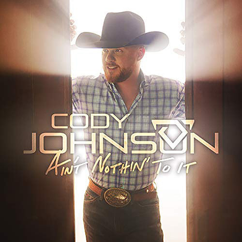 Cody Johnson - Ain't Nothin' To It Music CD