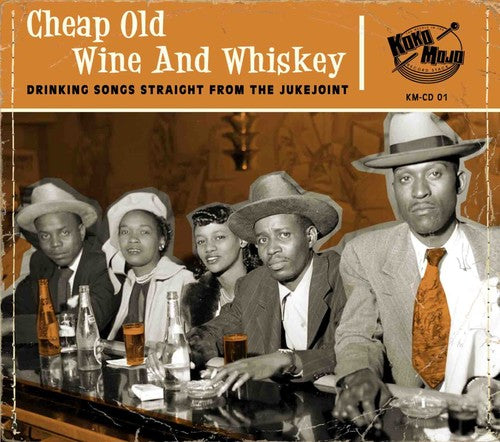 the album cover for Cheap Old Wine & Whiskey / Various - Cheap Old Wine & Whiskey