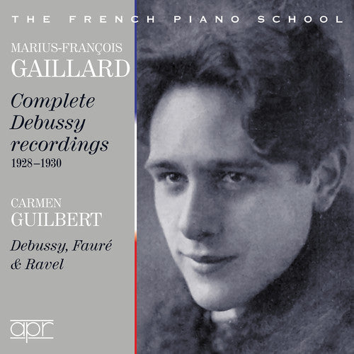 Debussy / Gaillard / Guilbert - Complete Debussy Recordings 1928-1930 - Music CD
