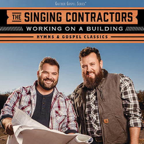 Singing Contractors - Working On A Building: Hymns & Gospel Classics - Music CD