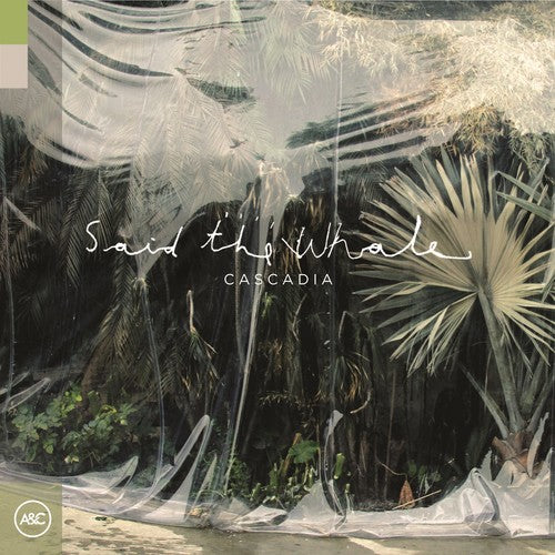 Said the Whale - Cascadia Vinyl Record