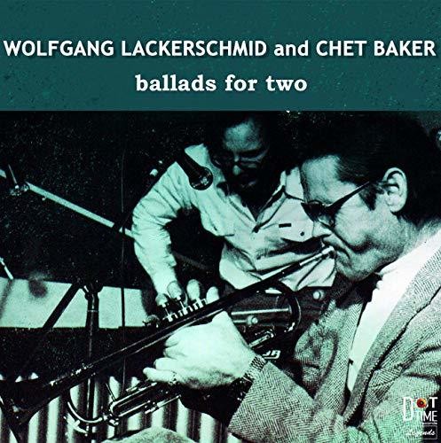 Baker,chet & Lackersd,wolfgang - Ballads For Two - Music CD