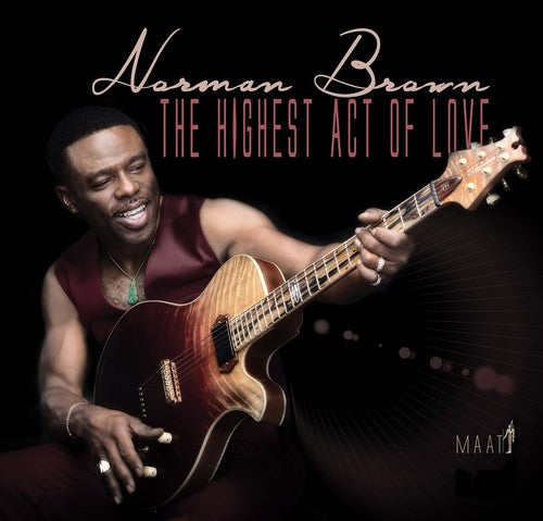 the album cover for Norman Brown - The Highest Act Of Love