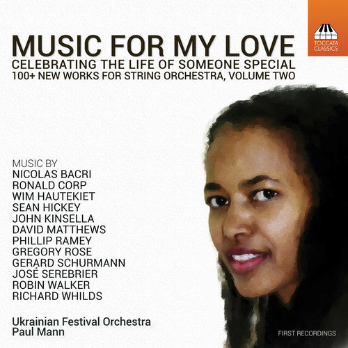 the album cover for Bacri / Ukrainian Festival Orchestra - Music for My Love Celebrating the Life of Someone