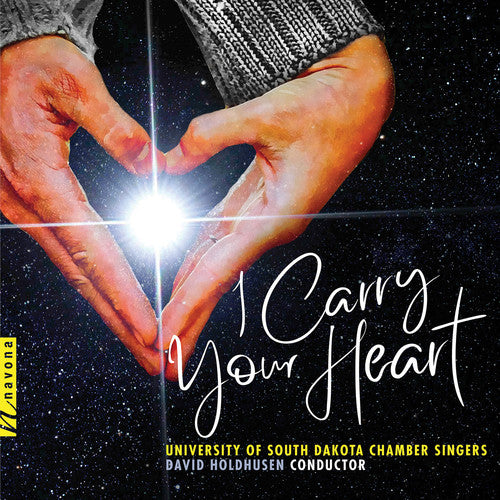 the album cover for Fick / University Of South Dakota Chamber Singers - I Carry Your Heart