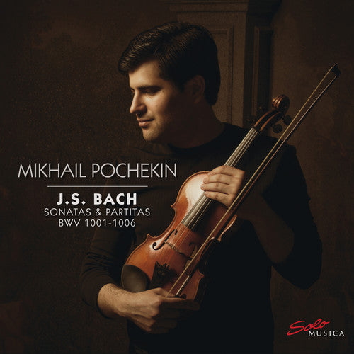 the album cover for J Bach S / Pochekin - Sonatas & Partitas