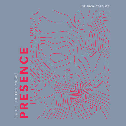 the album cover for Catch The Fire Music - Presence (live From Toronto)