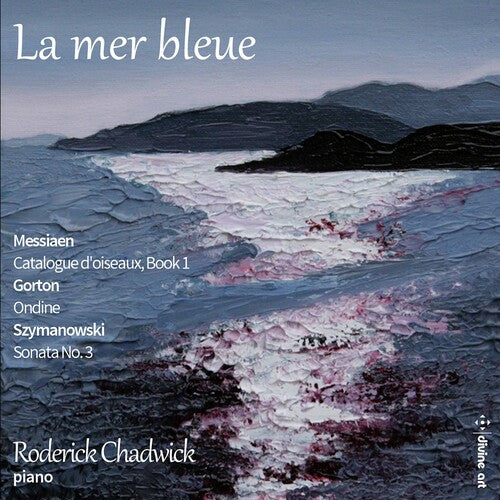 Gorton / Chadwick - La Mer Bleue - Music CD