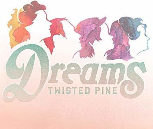 Twisted Pine - Dreams - Vinyl Record