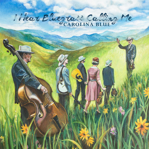 the album cover for Carolina Blue - I Hear Bluegrass Calling Me