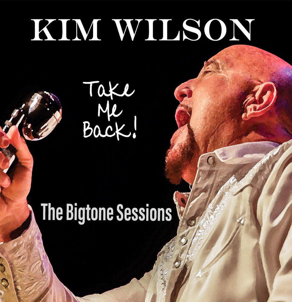 the album cover for Kim Wilson - Take Me Back