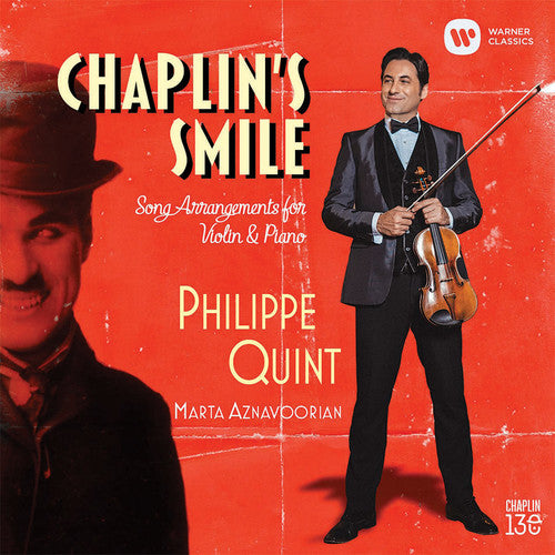 the album cover for Philippe Quint - Chaplin's Smile: Song Arrangements Violin & Piano