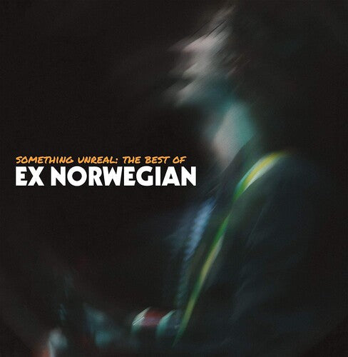 Ex Norwegian - Something Unreal: The Best Of Ex Norwegian Vinyl Record