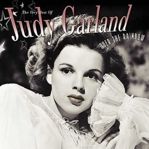the album cover for Judy Garland - Over the Rainbow: The Very Best of Judy Garland
