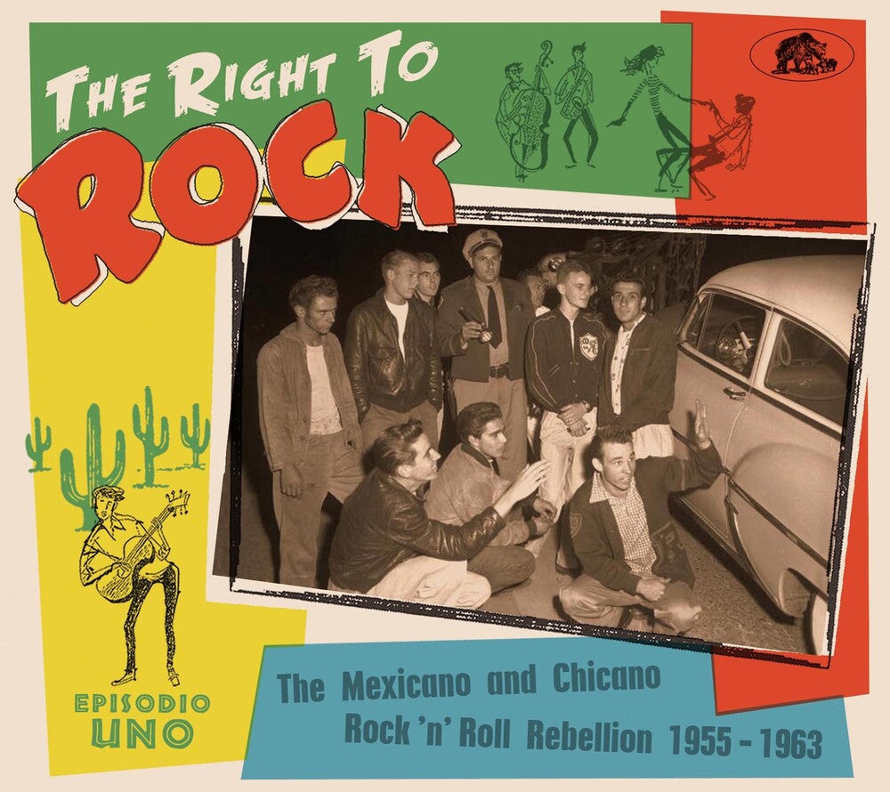 the album cover for Right To Rock / Various - Right To Rock: The Mexicano And Chicano Rock 'N' Roll Rebellion 1955-1963 (Various Artists)