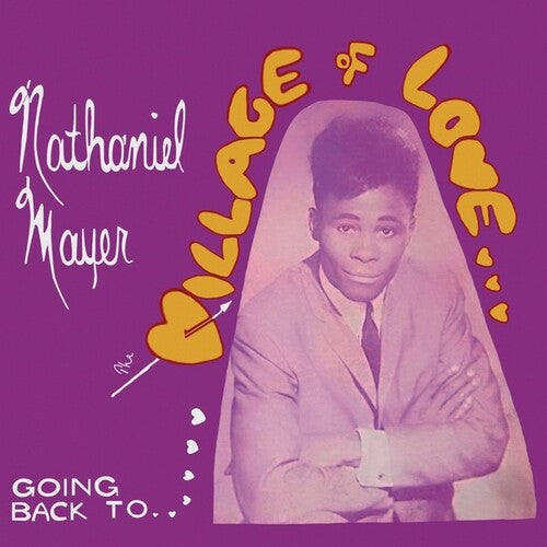 Nathaniel Mayer - Going Back To The Village Of Love Vinyl Record