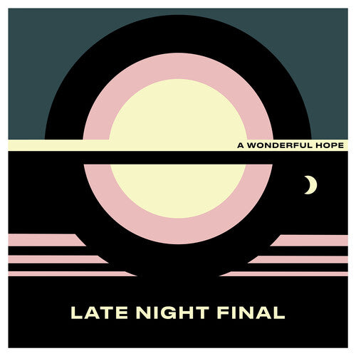 Late Night Final - A Wonderful Hope Vinyl Record