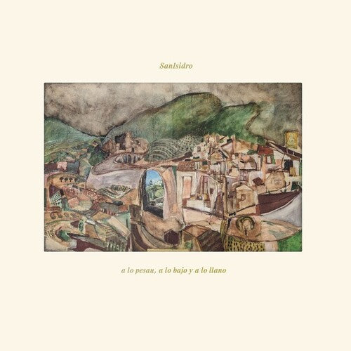 Sanisidro - A Lo Pesau, A Lo Bajo Y A Lo Llano Vinyl Record
