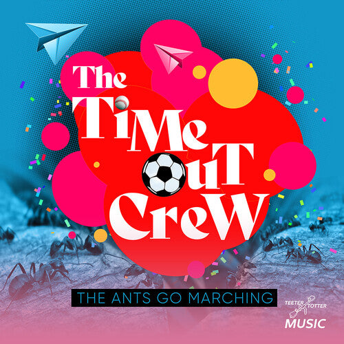 Time-out Crew - Ants Go Marching - Music CD