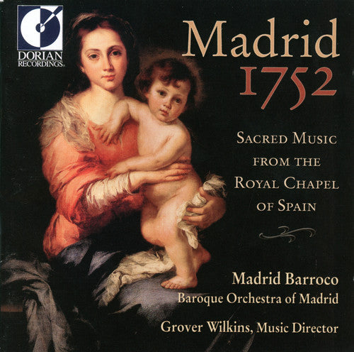 the album cover for Grover Wilkins - Madrid 1752: Sacred Music from Royal Chapel Spain