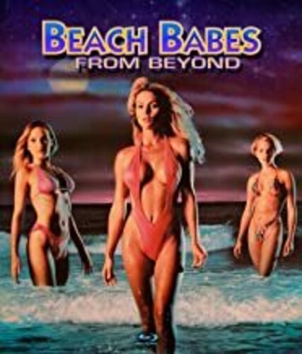 Beach Babes From Beyond - Beach Babes From Beyond - Blu-ray