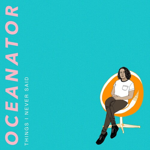 Oceanator - Things I Never Said (Orange Swirl) Vinyl Record
